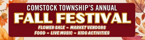 Comstock Township's Annual Fall Festival; Flower Sale, Market Vendors, Food, Live Music, Kids Activities
