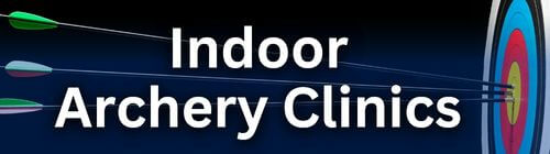 Indoor Archery Clinics