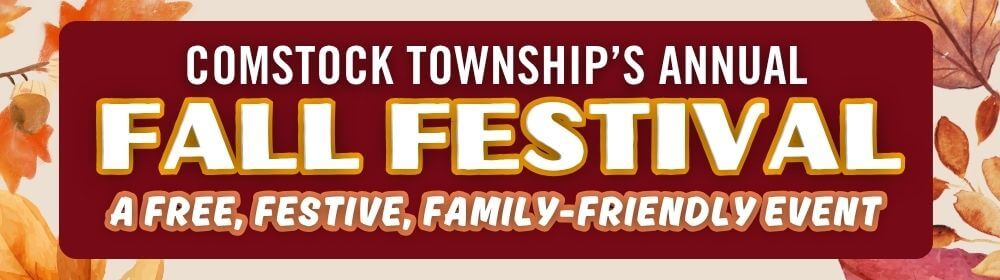 Comstock Township's Annual Fall Festival; a free, festive, family-friendly event